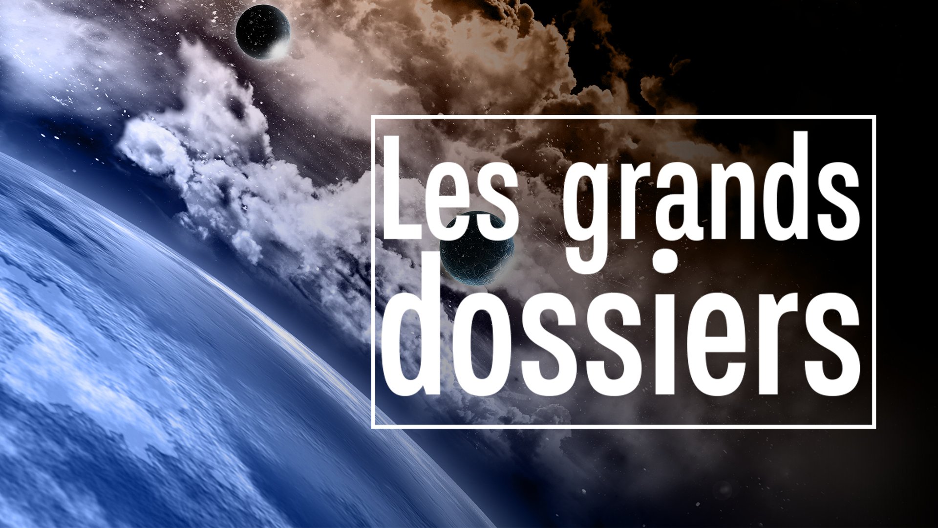Les grands dossiers